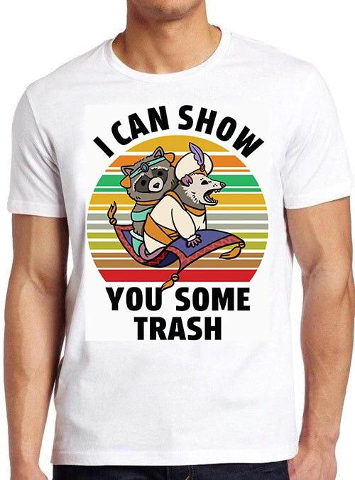 I Can Show You Some Trash Funny Raccoon Possum Gamer Cult Meme T Shirt M571