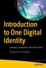 Книга Introduction To One Digital Identity : Strategies, Innovations, and Future Trends