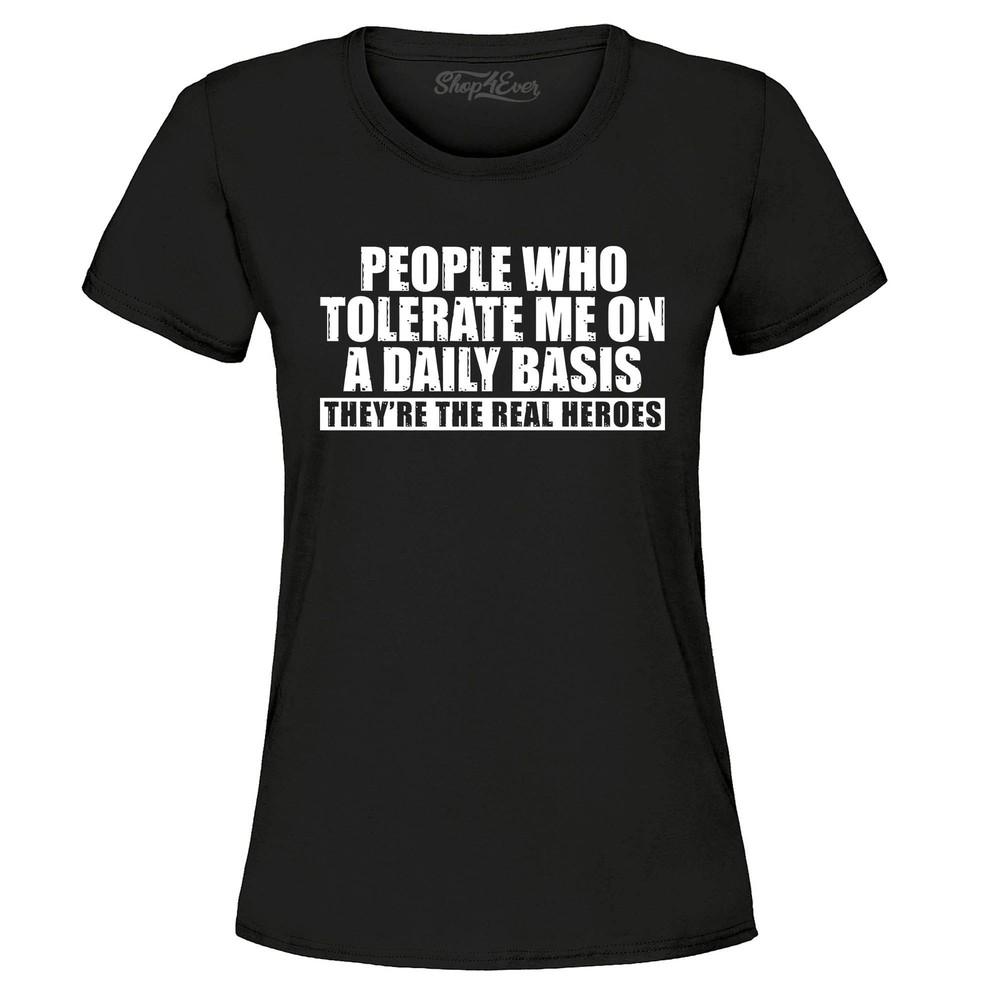 People Who Tolerate Me On A Daily Basis Women's T-Shirt Popular Shirts
