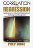 The Correlation and Regression : Applications for Industrial Organizational Psychology and Management Book