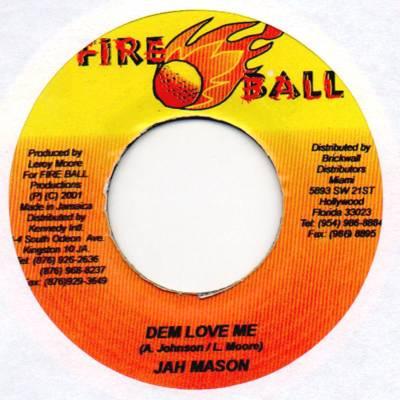 7-дюймовая пластинка JAH MASON - Dem Love Me none Fire Ball Recor 2001 Ямайка Регги, Ска и Даб Б/У
