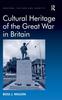 Книга Cultural Heritage of the Great War In Britain