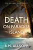 The Death On Paradise Island : 1 Book