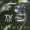 CD DARK CARNIVAL - Tv Eyes MB35 Metal Biter 1993 Unknown Rock Used