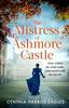 Книга The Mistress of Ashmore Castle