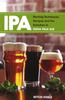 Книга IPA : Brewing Techniques, Recipes and the Evolution of India Pale Ale