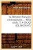 Книга La Litterature Francaise Contemporaine: Xixe Siecle. Tome 4. G-Laz (Ed.1842-1857)