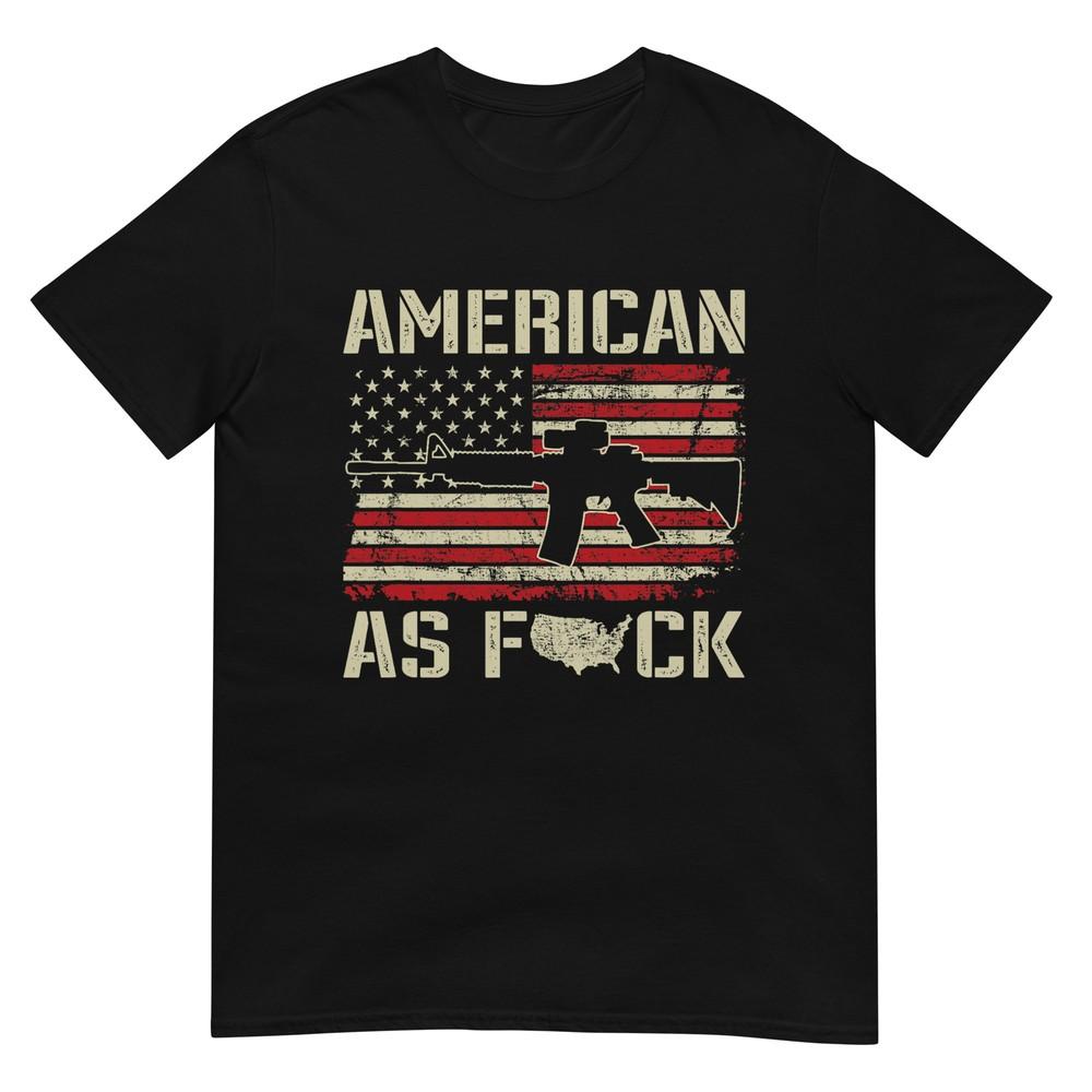 American As Fck Ar15 Rifle Patriotic Pro Gun Rights Usa Tshirt