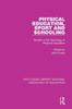 Книга Physical Education, Sport and Schooling : Studies In the Sociology of Physical Education