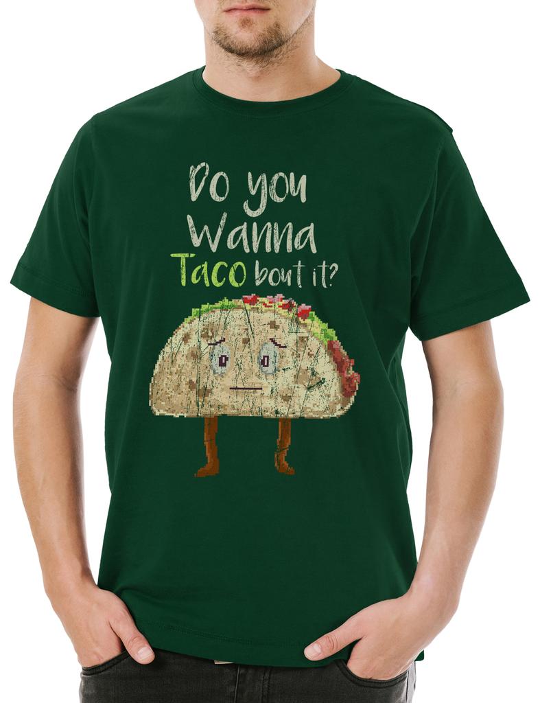 Do You Wanna Taco About It Herren T-Shirt Geek Mexican Tortilla Nerd Food Fun
