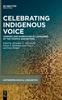 Книга Celebrating Indigenous Voice : Legends and Narratives In Languages of the Tropics and Beyond
