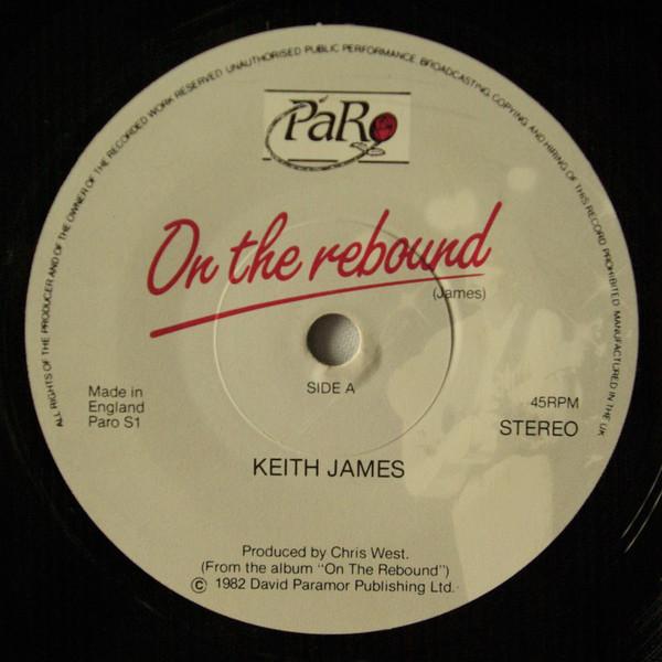 7-дюймовая пластинка KEITH JAMES - On The Rebound PAROS1 Paro 1982 UK Поп Б/у