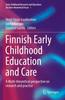 The Finnish Early Childhood Education and Care : A Multi-theoretical Perspective On Research and Practice : 1 Book