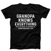 Grandpa Knows Everything Funny Grandpa T-shirts Tops Granddad Birthday Gift Tshirts Best Grandpa Tee Clothes Gift From Grandkids