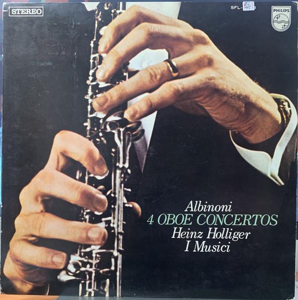 Виниловая пластинка HEINZ HOLLIGER, I MUSICI - Альбинони 4 концерта для гобоя SFL8608 PHILIPS - Япония Классика Б/У