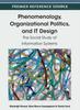 Книга Phenomenology, Organizational Politics, and IT Design : The Social Study of Information Systems