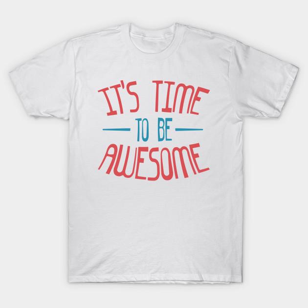 T Shirt Women Time To Be Awesome Harajuku Print Kawaii Tshirt Summer Short Sleeve Female T-Shirt Top Tee