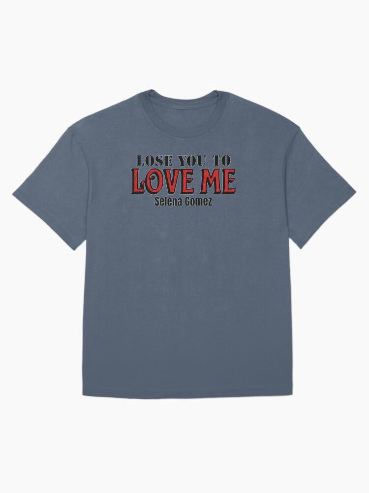 Selena Gomez. Lose you to love me Oversized T-Shirt