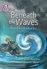 The Beneath the Waves: Two Ghost Stories : Band 18/Pearl Book