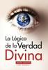 Книга La Logica De La Verdad Divina
