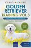 Книга Golden Retriever Training Vol 3 - Taking Care of Your Golden Retriever : Nutrition, Common Diseases and General Care of Your Golden Retriever : 3