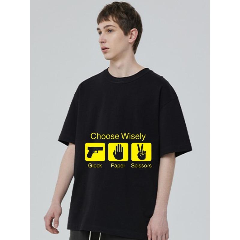 Black T Shirt Choose Wisely Glock Paper Scissors Graphic Print Casual Streetwear Top for Men and Women