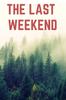 Книга The Last Weekend