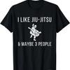 Я люблю джиу-джитсу и, может быть, 3 человека Смешная футболка BJJ MMA