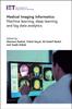 Книга Medical Imaging Informatics : Machine Learning, Deep Learning and Big Data Analytics