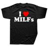 Смешные I Love MILFs Футболки с сердцем Графические Уличная одежда Короткий рукав Подарки на день рождения Летний стиль Футболка Мужская одежда