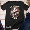 Mens My Favorite Baseball Player Calls Me Dad T-Shirt Unisex T-shirt