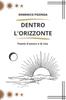 Книга Dentro l'Orizzonte : Libro Poesie D'amore E Di Vita, Per Adolescenti E Adulti.