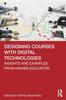 Книга Designing Courses with Digital Technologies : Insights and Examples from Higher Education