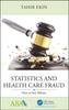 Книга Statistics and Health Care Fraud : How To Save Billions