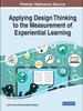 Книга Applying Design Thinking To the Measurement of Experiential Learning