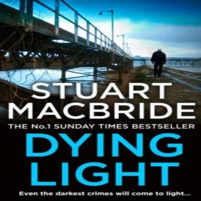 Dying Light (Свет во тьме) от Стюарта Макбрайда, Мягкая обложка, Книга 9780007419456