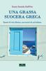 Книга Una Grassa Suocera Greca : Spunti Di Vita Ellenica Raccontati Da Un'italiana.