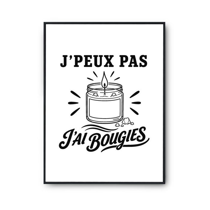 Poster J’peux pas j’ai Bougies J'peux pas minimaliste | Affiche Papier Photo 310 g Finition Perlée Format Taille A4 | Décoration