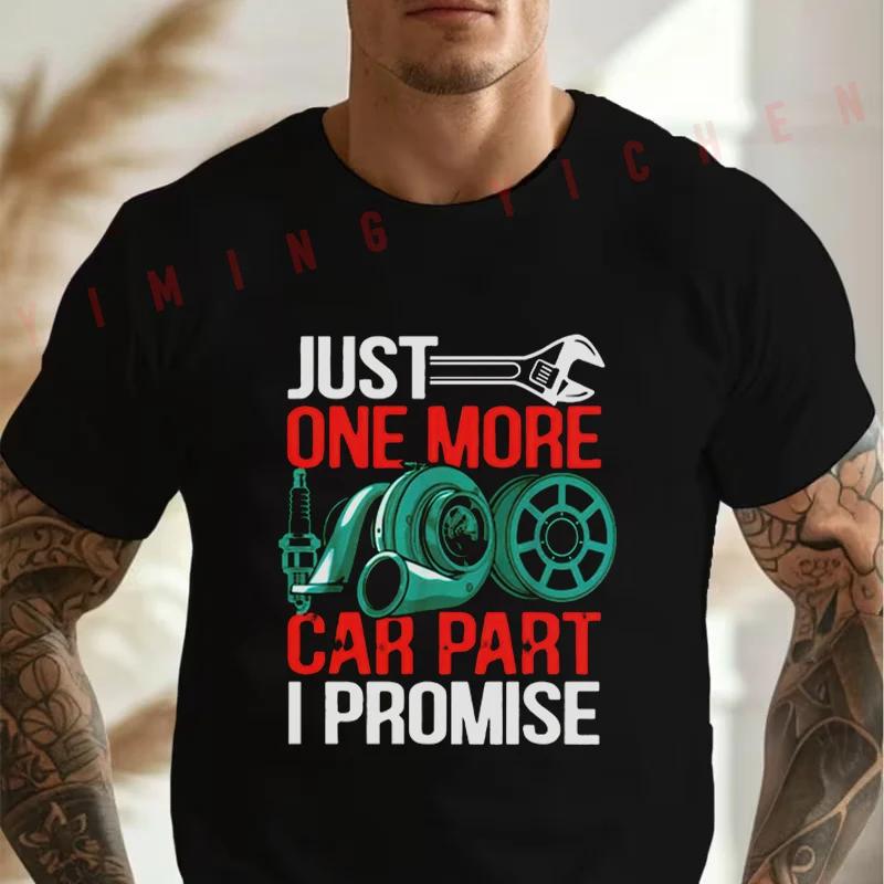 Men's Black Mechanical Humor With I Promise One More Car Part Print Moto Cotton T-Shirt Summer