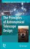 Книга The Principles of Astronomical Telescope Design : 360