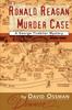 Книга The Ronald Reagan Murder Case : A George Tirebiter Mystery