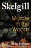 The Murder In the Woods : Inspector Skelgill Investigates : 8 Book