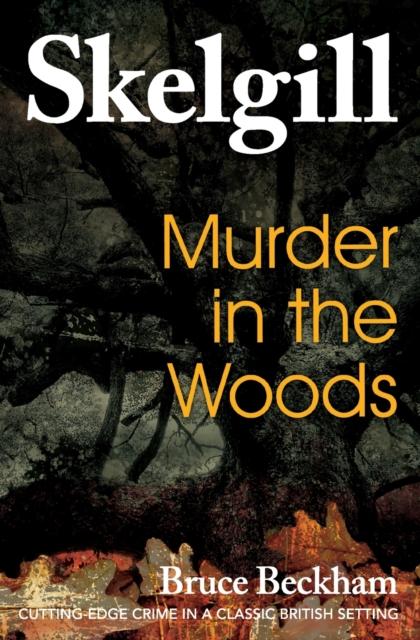 The Murder In the Woods : Inspector Skelgill Investigates : 8 Book