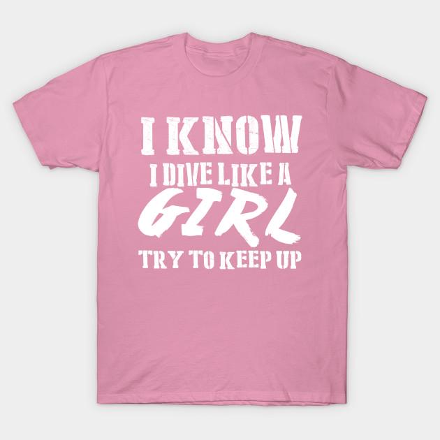 Футболка женская I Know I Dive Like A Girl Try To Keep Up футболки с принтом Harajuku Kawaii футболка летняя женская футболка с коротким рукавом топ