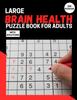 Книга Large Brain Health Puzzle Book For Adults : The Ultimate Brain Games With 200 Puzzles Sudoku