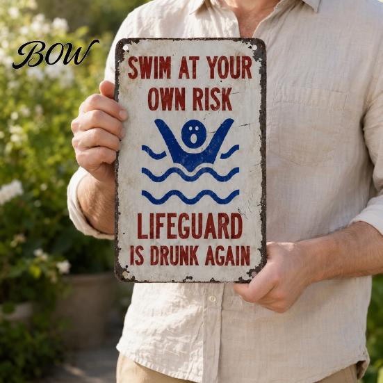 Swim at Your Own Risk Sign Metal Sign, Reflective Swimming Warning Waterproof Aluminum Pool Weatherproof Lifeguard Is Drunk Again for Safety