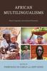 The African Multilingualisms : Rural Linguistic and Cultural Diversity Book