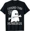 Я нашел эту плечевую кость каламбурную шутку Юмористическая футболка на Хэллоуин унисекс футболка