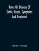 Книга Notes On Disease Of Cattle, Cause, Symptoms And Treatment