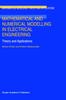 Книга Mathematical and Numerical Modelling In Electrical Engineering Theory and Applications : 1